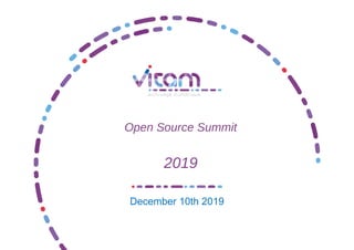 Open Source Summit
2019
December 10th 2019
 