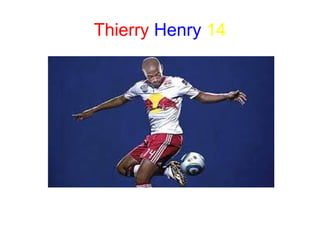 Thierry Henry 14
 