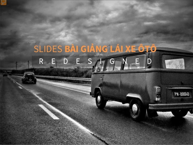 [Thiết kế Slides PowerPoint] Bài Giảng Lái Xe Ôtô - Redesigned