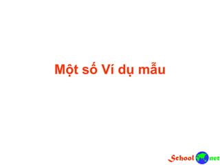 Một số Ví dụ mẫu
 