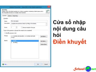 Cửa sổ nhập
nội dung câu
hỏi
Điền khuyết
 