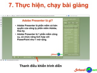 7. Thực hiện, chạy bài giảng
Thanh điều khiển trình diễn
 