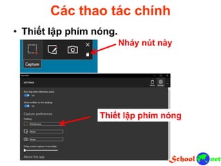 Các thao tác chính
• Thiết lập phím nóng.
Nháy nút này
Thiết lập phím nóng
 