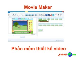 Movie Maker
Phần mềm thiết kế video
 