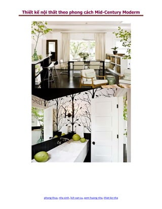 Thiết kế nội thất theo phong cách Mid-Century Moderm




         phong thuy, nha xinh, lich van su, xem huong nha, thiet ke nha
 
