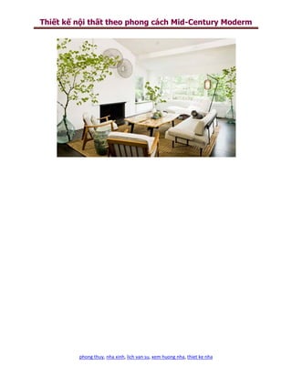Thiết kế nội thất theo phong cách Mid-Century Moderm




         phong thuy, nha xinh, lich van su, xem huong nha, thiet ke nha
 
