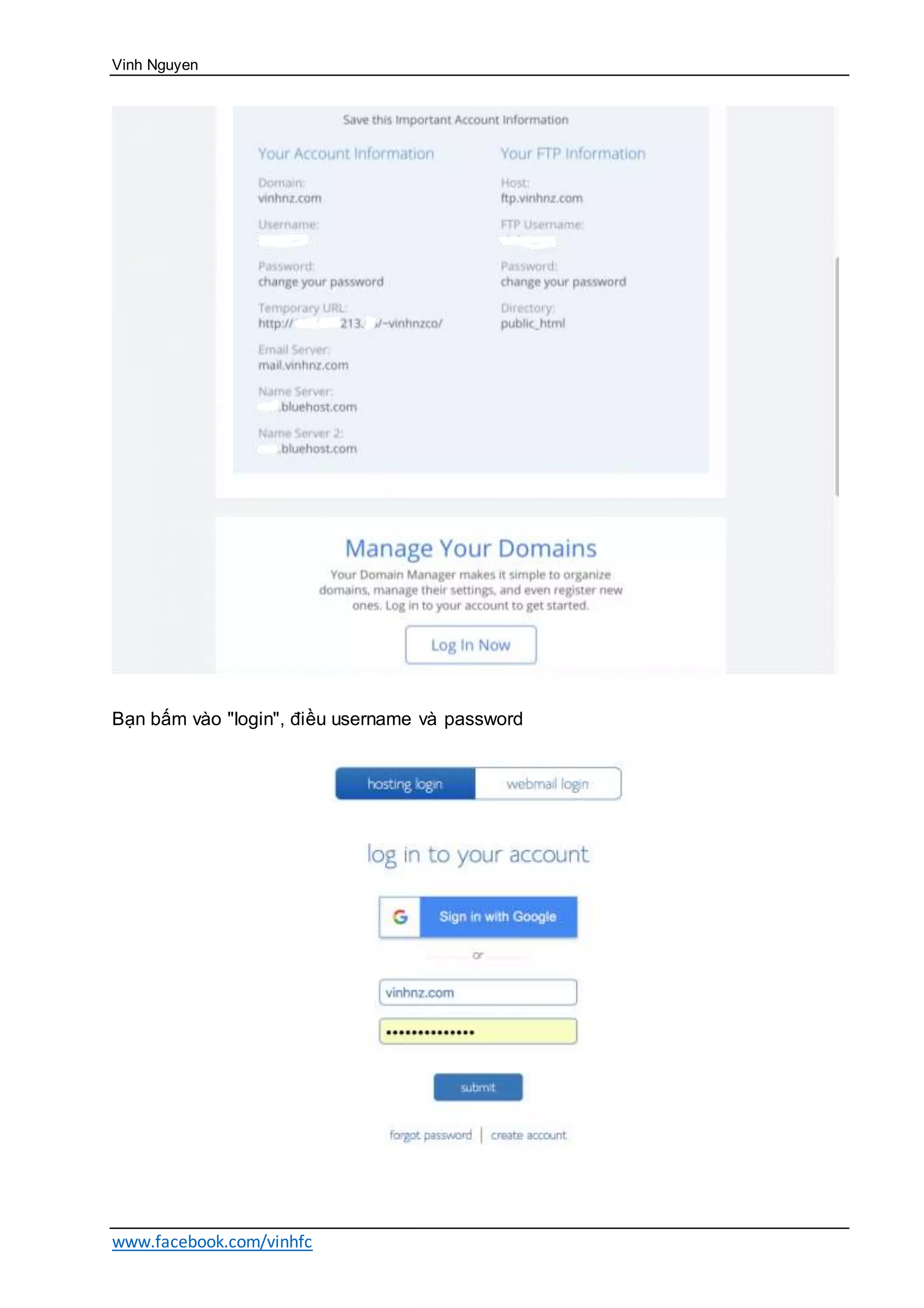 Vinh Nguyen
www.facebook.com/vinhfc
Bạn bấm vào "login", điều username và password
 