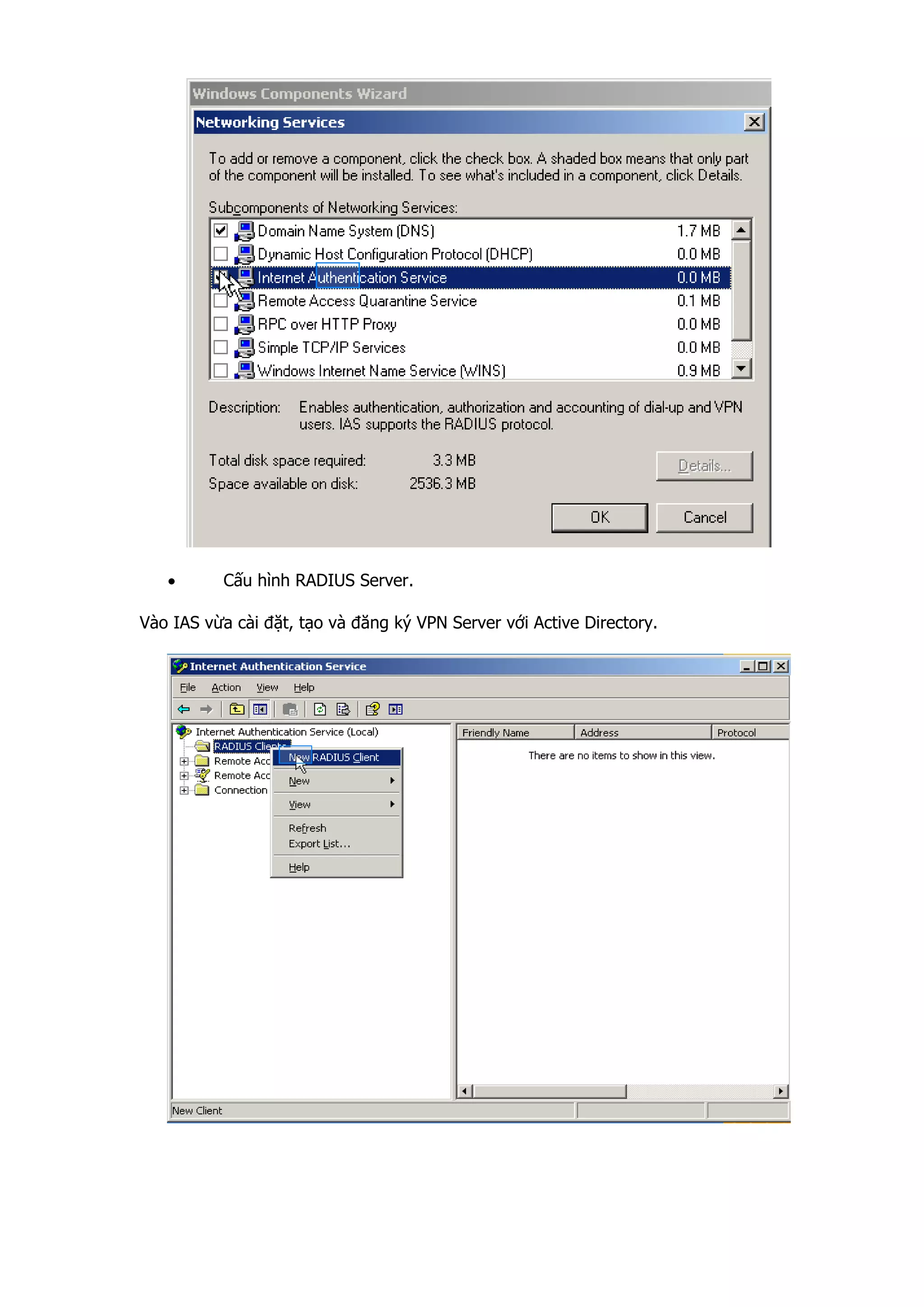 • Cấu hình RADIUS Server.
Vào IAS vừa cài đặt, tạo và đăng ký VPN Server với Active Directory.
 