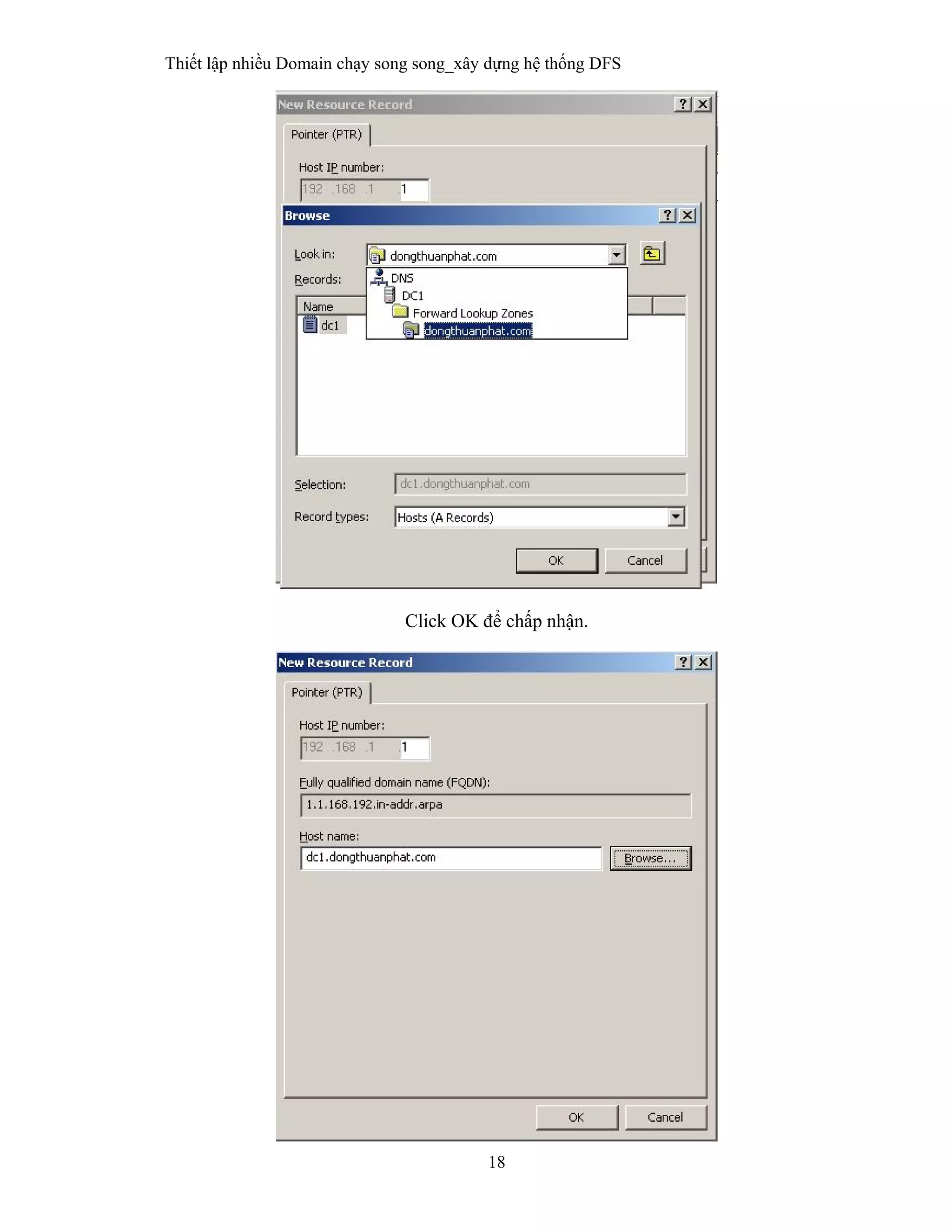Thiết lập nhiều Domain chạy song song_xây dựng hệ thống DFS
18
 
Click OK để chấp nhận.
 