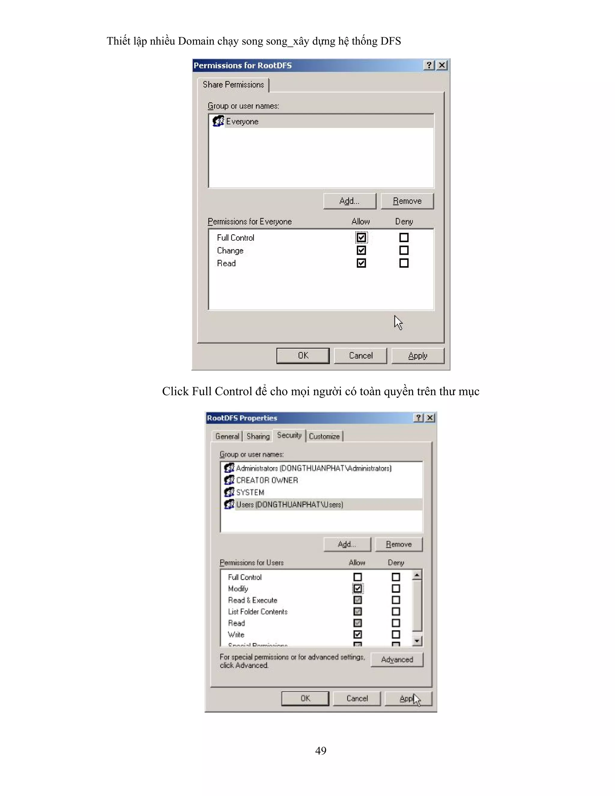 Thiết lập nhiều Domain chạy song song_xây dựng hệ thống DFS
49
 
Click Full Control để cho mọi người có toàn quyền trên thư mục
 