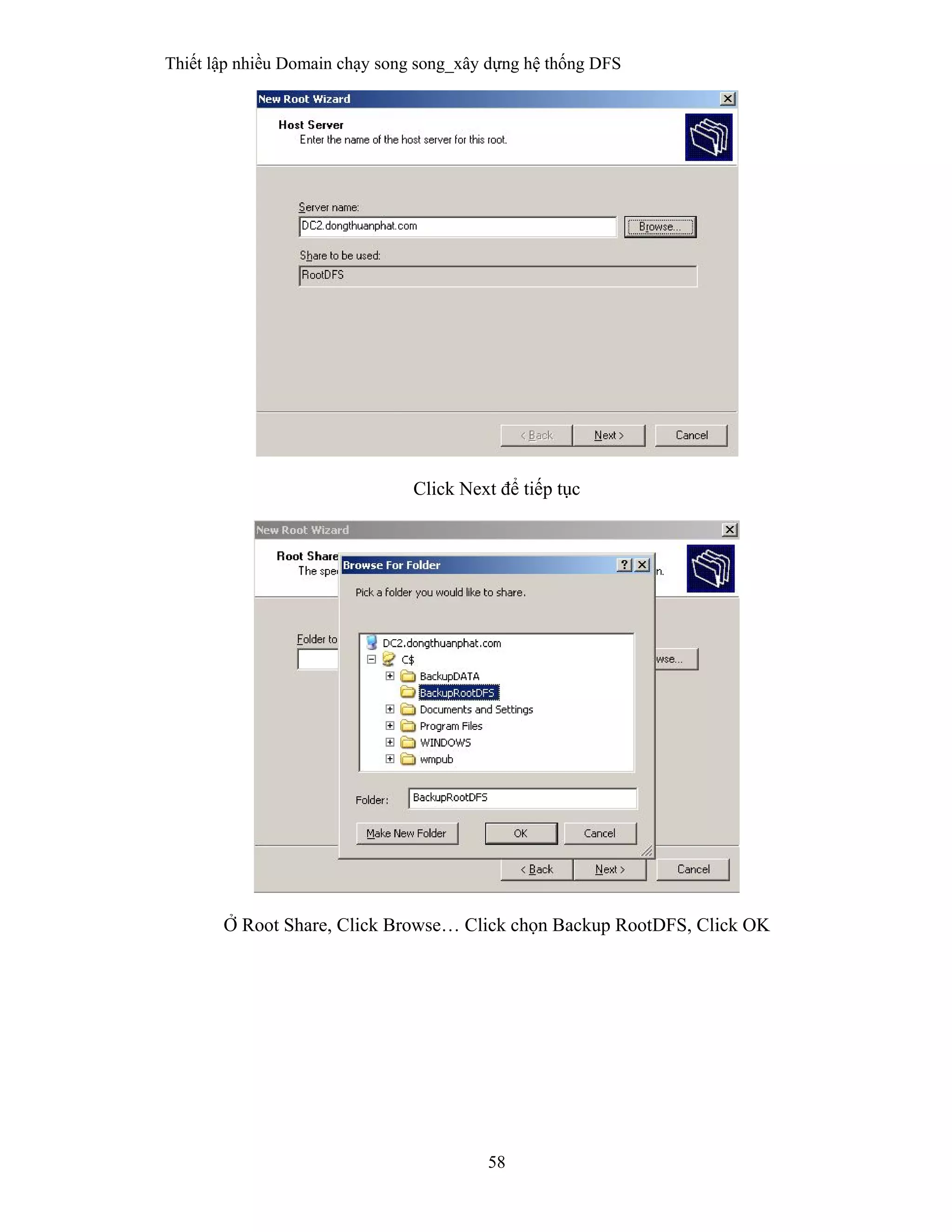 Thiết lập nhiều Domain chạy song song_xây dựng hệ thống DFS
58
 
Click Next để tiếp tục
Ở Root Share, Click Browse… Click chọn Backup RootDFS, Click OK
 