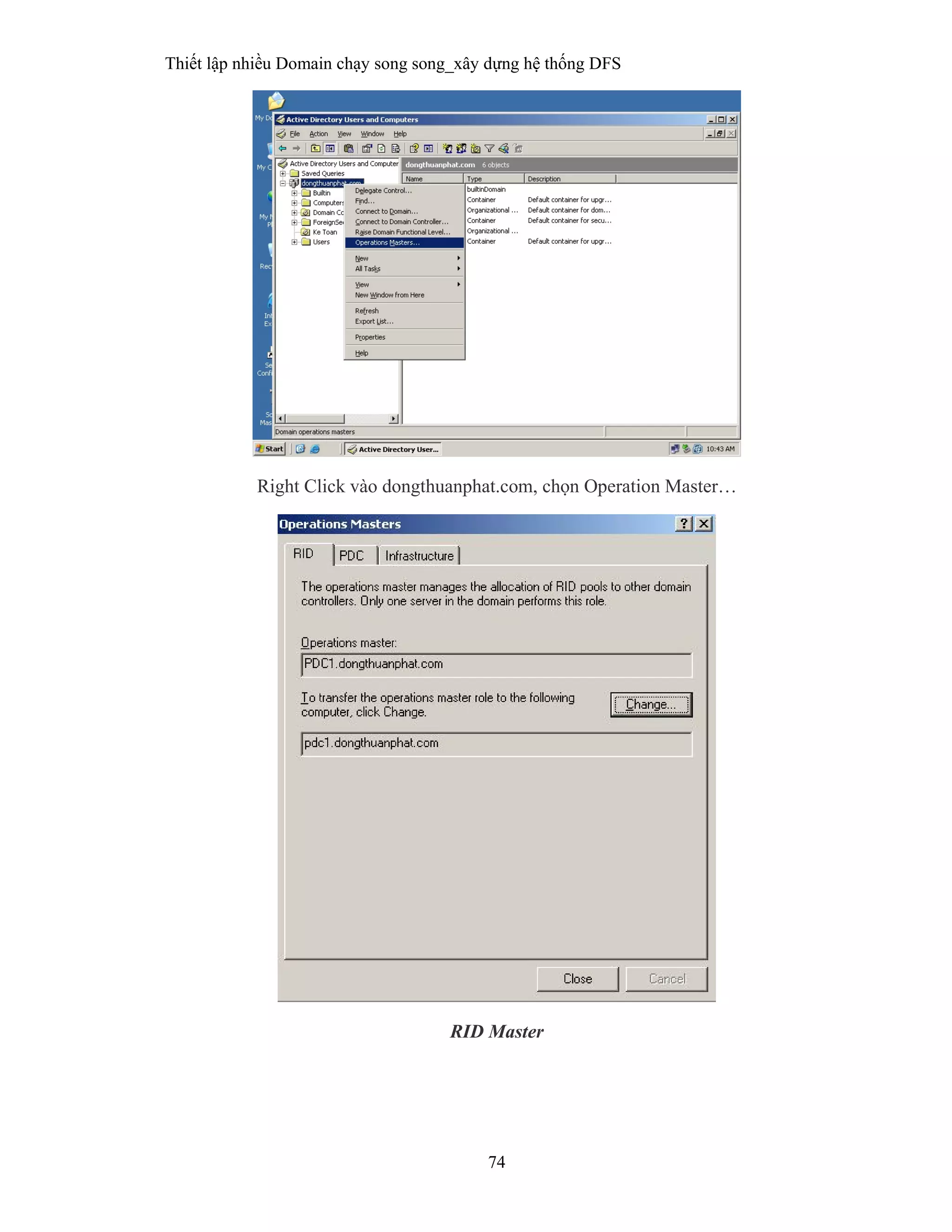 Thiết lập nhiều Domain chạy song song_xây dựng hệ thống DFS
74
 
Right Click vào dongthuanphat.com, chọn Operation Master…
RID Master
 