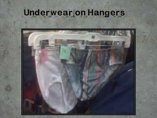 Underwear on Hangers
 