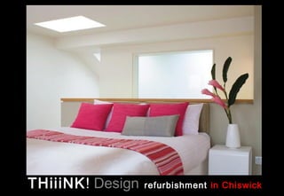 THiiiNK! Design   refurbishment in Chiswick
 