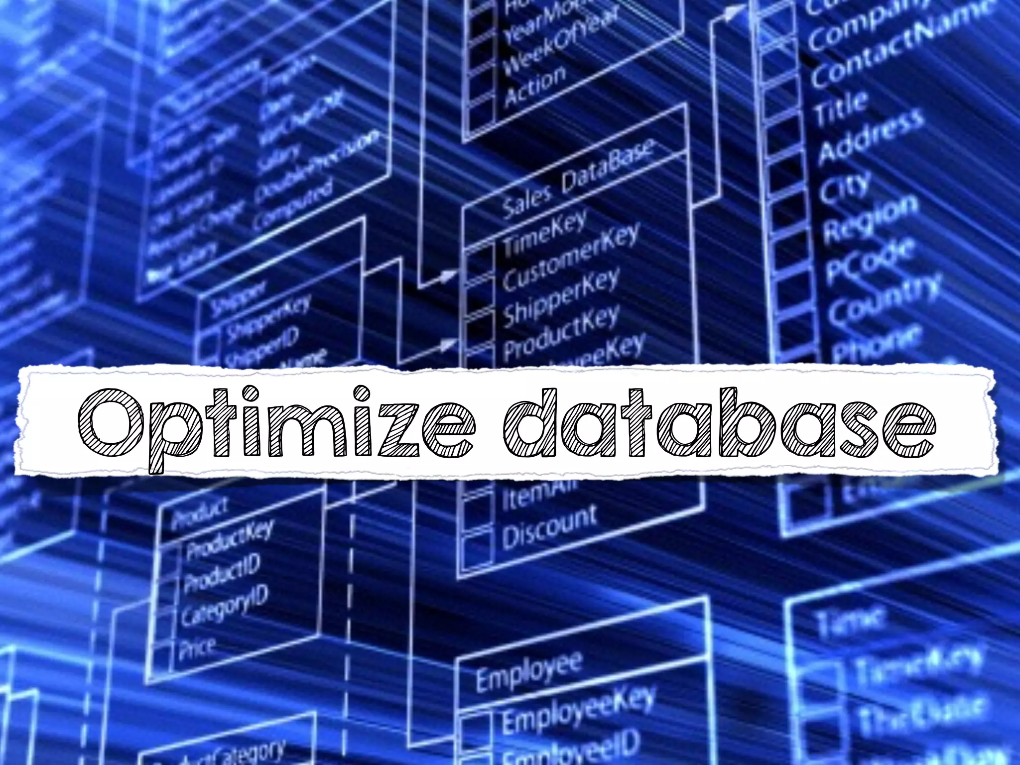 Optimize database
