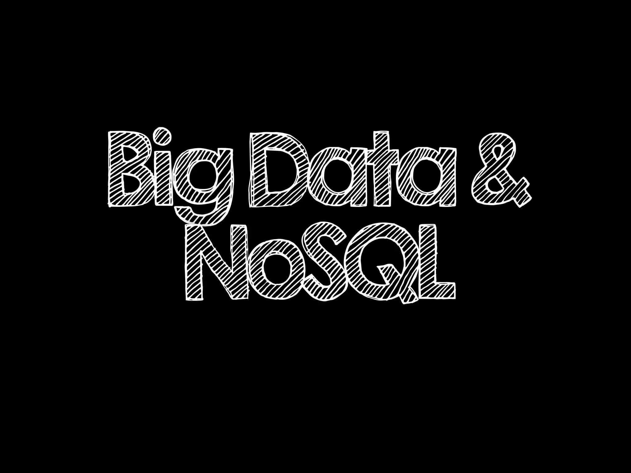 BigData&
NoSQL