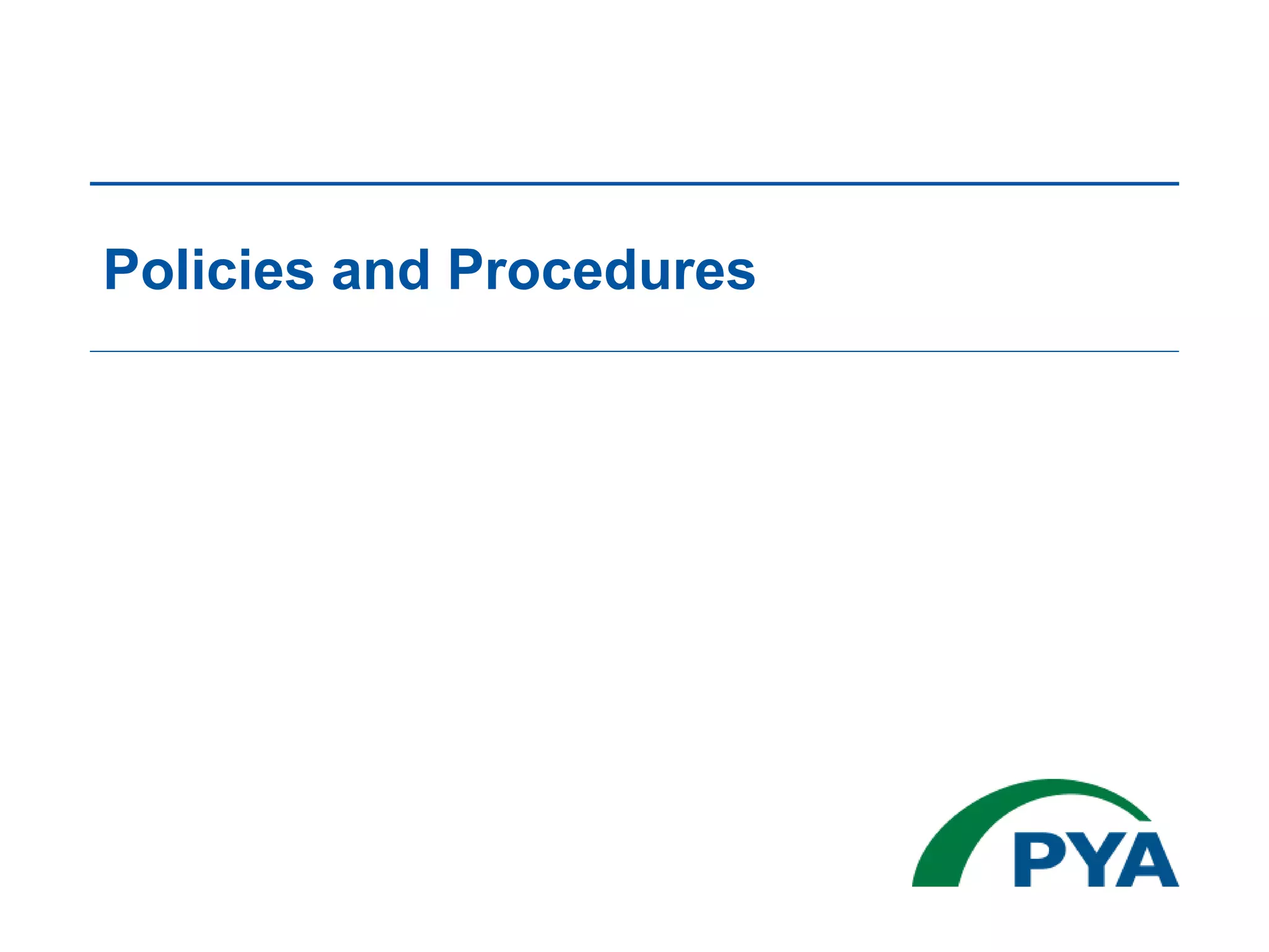 Policies and Procedures
 