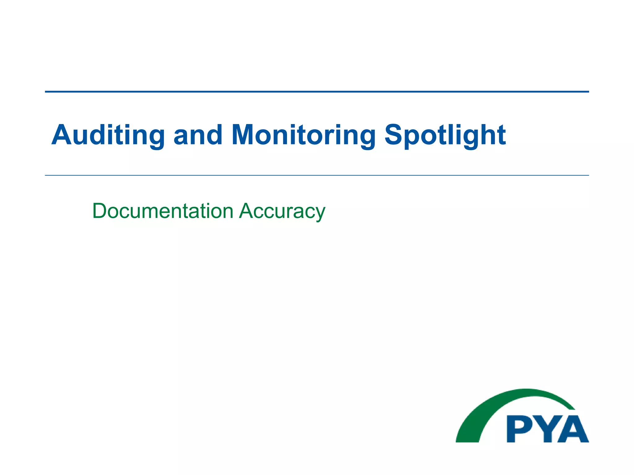 Auditing and Monitoring Spotlight
Documentation Accuracy
 