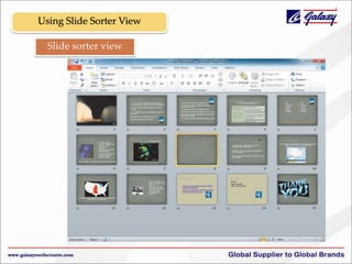 Using Slide Sorter View
Slide sorter view

 