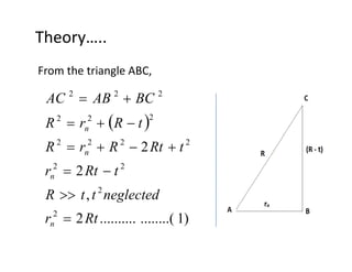 Theory…..
From the triangle ABC,
 222
222
tRrR
BCABAC
n 

)1........(..........2
,
2
2
2
2
22
2222
Rtr
neglectedttR
tRtr
tRtRrR
n
n
n




 