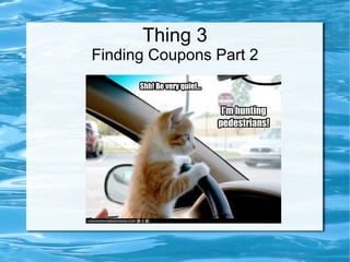 Thing 3 Finding Coupons Part 2 