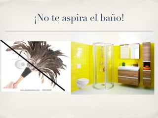 ¡No te aspira el baño!
 