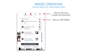 IMAGE CREATION
UPDATE YOUR IMAGE WITHOUT LOSING TAGS
Click “Replace image” and choose new file
 