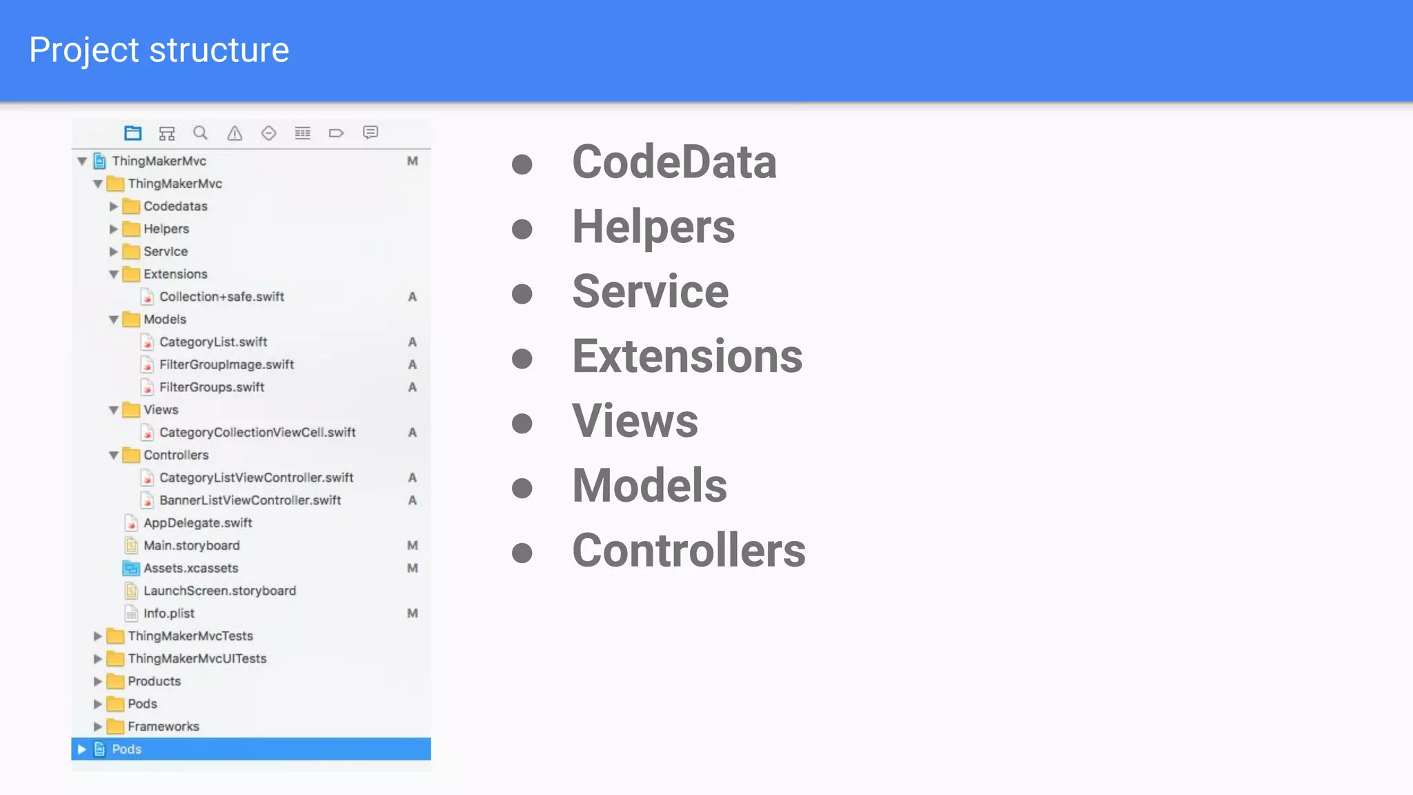 Project structure
● CodeData
● Helpers
● Service
● Extensions
● Views
● Models
● Controllers
 