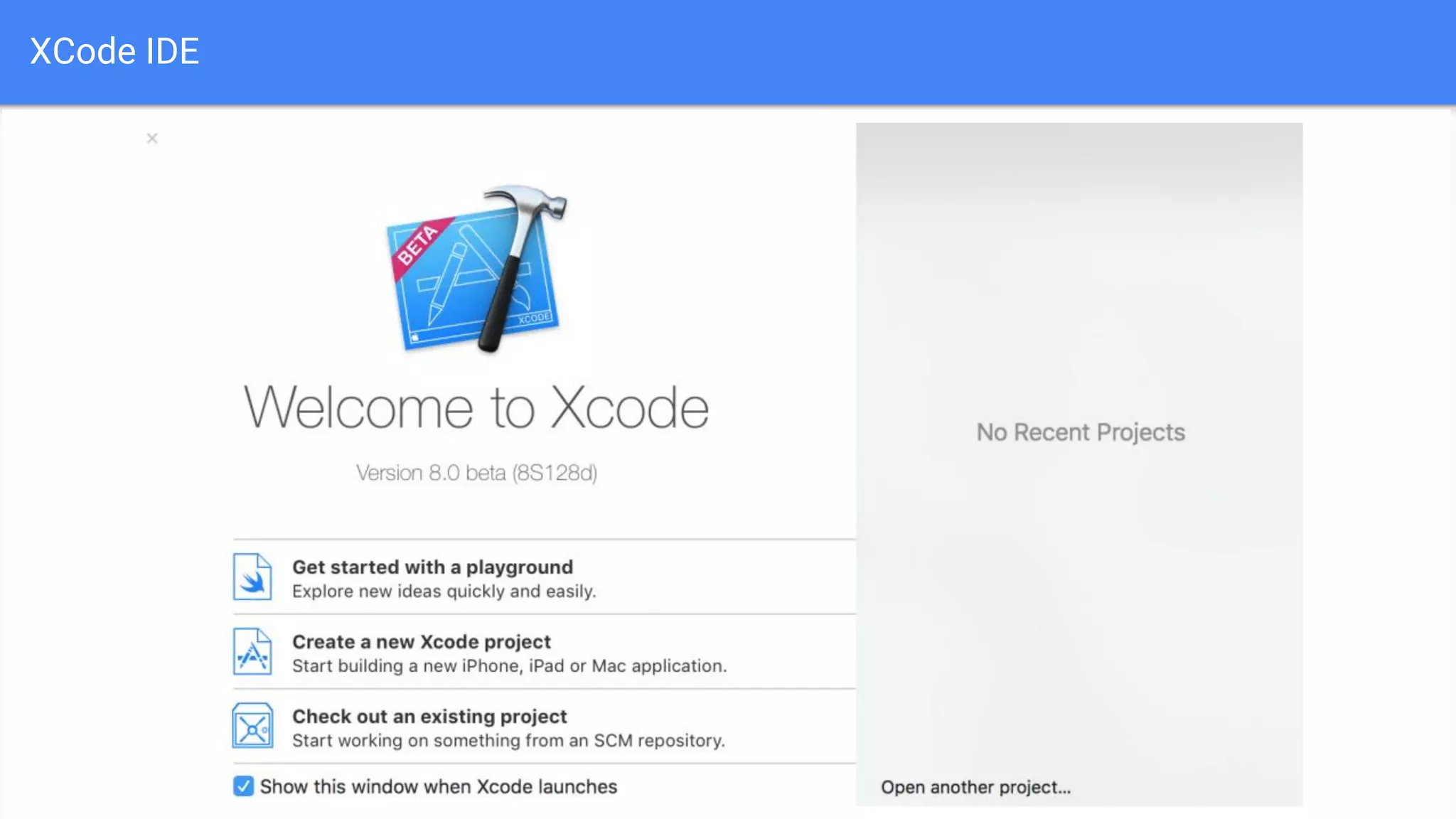 XCode IDE
 