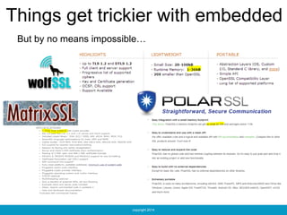 copyright 2014
Things get trickier with embedded
But by no means impossible…
 
