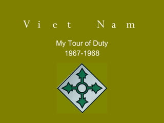 Viet Nam My Tour of Duty 1967-1968 