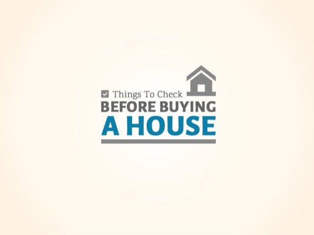 what should i check before buying a house
