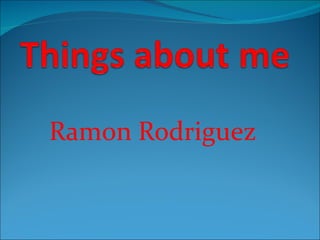 Ramon Rodriguez  