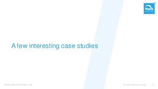 www.planittesting.com
A few interesting case studies
© Planit Software Testing 15
 
