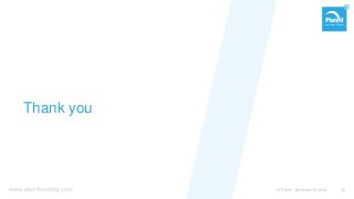 www.planittesting.com
Thank you
© Planit Software Testing 40
 