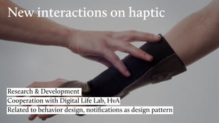 ThingsCon 2015 workshop haptic interactions