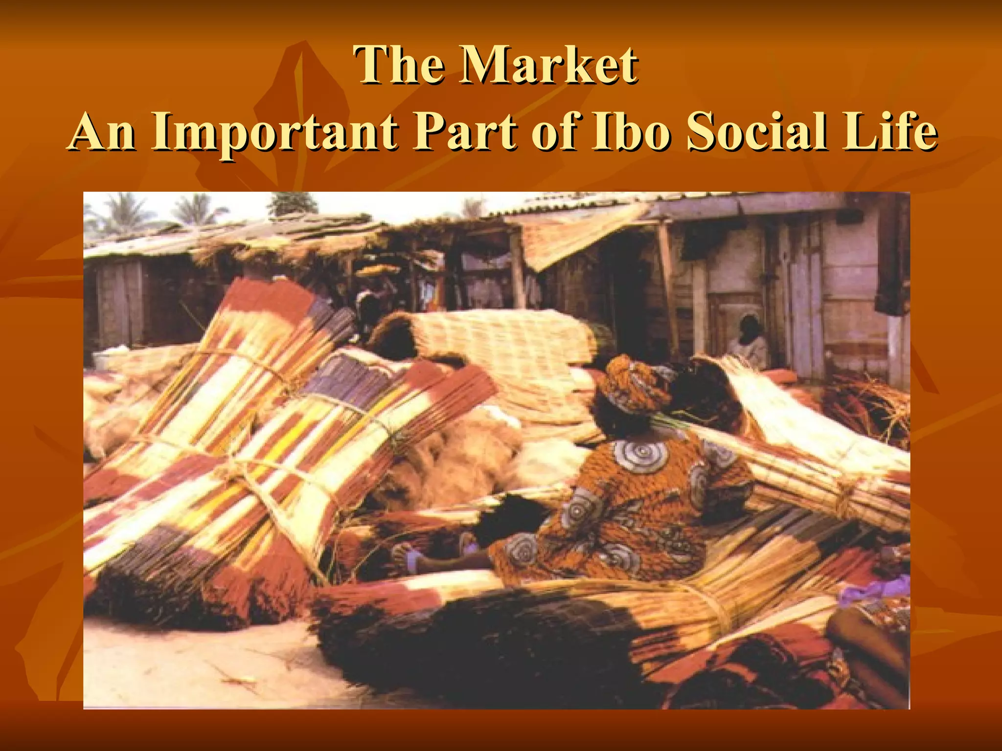 The Market  An Important Part of Ibo Social Life 