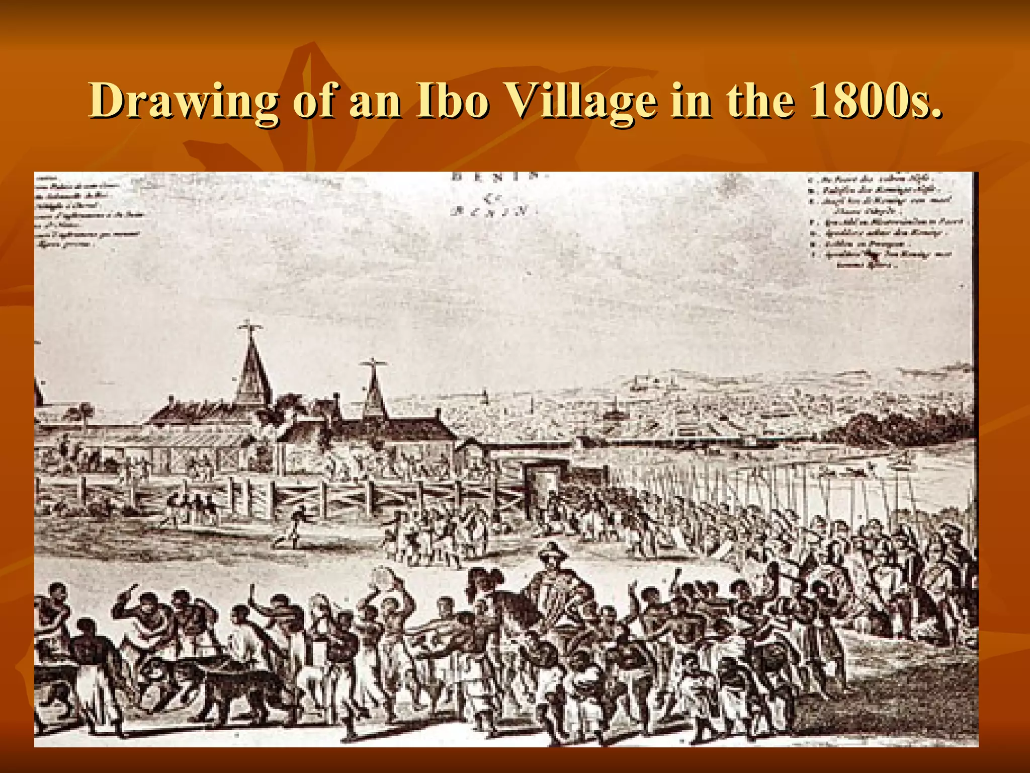 Drawing of an Ibo Village in the 1800s. 