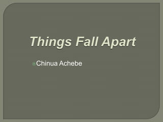 Chinua Achebe
 