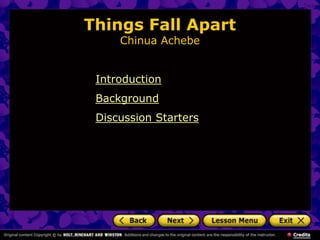 Things Fall Apart
     Chinua Achebe


 Introduction
 Background
 Discussion Starters
 