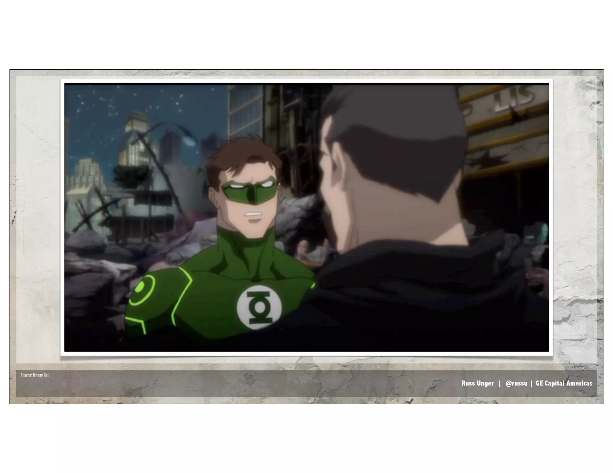 Russ Unger | @russu | GE Capital Americas
Source: Money Ball
 