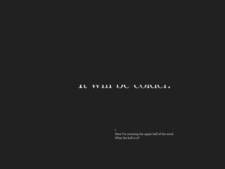 It will be colder.

       +
       Here I’m covering the upper half of the word.
       What the hell is it?
 