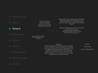 01   Select the face.
                                                                                 Going through a Divorce, Child Custody, Child Support,
           -                                                                       Modiﬁcation, Paternity? We could help you, and not
                                      Court forms Assistance                       break your budget! Call us, we could work with you!
02   Grid it.                          Services; Bankruptcy,
                                      Immigration, Evictions,
                                                                                 Take action today, tomorrow may be too late!!! Hablamos
                                                                                                        Español!!!
                                    Foreclosure, Divorce, Child
           -                         Support, All Civil Matters.
                                                                                  Aﬀordable Paralegal Services, don't lose your home!!! I
03   Group it.                                                                                 can help!!! I help you with:
                                                                                          Bankruptcy chapter 7 and chapter 13
           -                                                                            Evictions for Landlords and for Tenants
                                                                                            Small Claims for all civil matters
04   Size matters.
                        Oﬃce: 14536 Roscoe Blvd.
           -             Ste #215, Panorama City,
                                CA 91402
05   Color it.
           -                                                                 NOTICES:                                                       Patty Perez

06   Align it.                                   The above information is provided for informational purposes
                                                 only and is intended to be used as a guide prior to consultation                       818-331-4950
                                                with an attorney familiar with your speciﬁc legal situation. We are
           -                                        not engaged in rendering legal advice, and this add is not a                  http://www.sfvparalegal.com
                                                    substitute for the advice of an attorney. If you require legal
07   Adjust leading.                               advice, you should seek the services of an attorney. or we can
                                                 provide you with one. I am not an attorney. I can only provide
                                                            self help services at your speciﬁc direction.
           -
08   Adjust kerning.
           -
09   Read it!
 