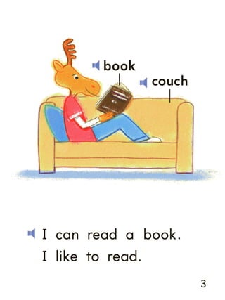 book

couch

I can read a book.
I like to read.
3

 