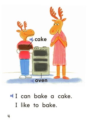 cake

oven

I can bake a cake.
I like to bake.
4

 