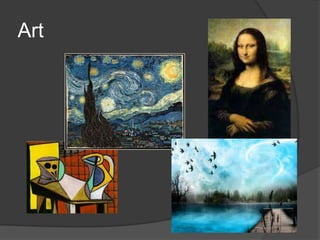 Art
 