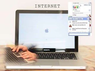 INTERNET
 