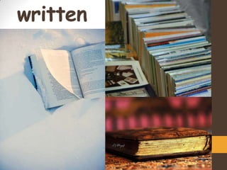 written
 word
 
