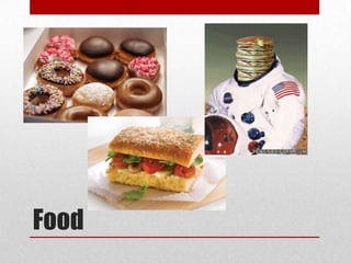 Food
 