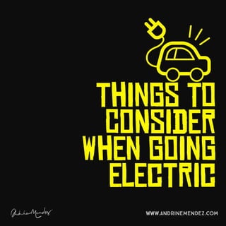 Things to consider before going electric